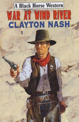 War at Wind River by Clayton Nash